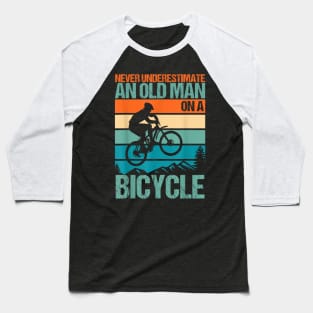 Never Underestimate An Old Guy With A Bicycle Baseball T-Shirt